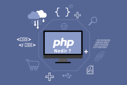 PHP Nedir Ne için Kullanılır